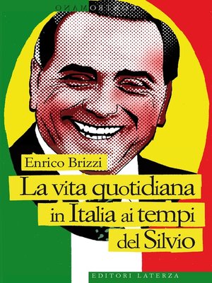 cover image of La vita quotidiana in Italia ai tempi del Silvio